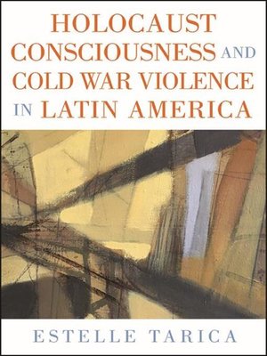 cover image of Holocaust Consciousness and Cold War Violence in Latin America